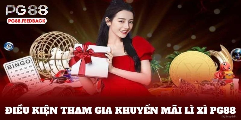 Điều kiện tham gia siêu bão lì xì tại PG88