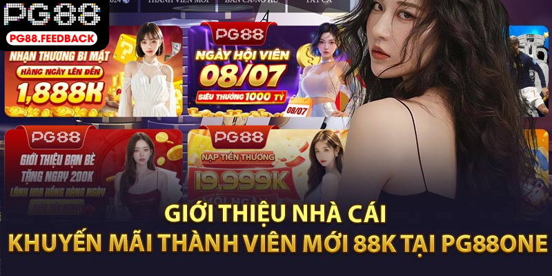 Giới thiệu bao quát về sự kiện PG88 tặng 88k