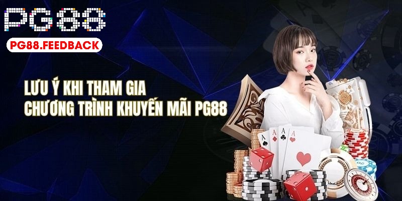 Một số lưu ý cần hiểu rõ khi tham gia sự kiện nhận thưởng điểm danh PG88