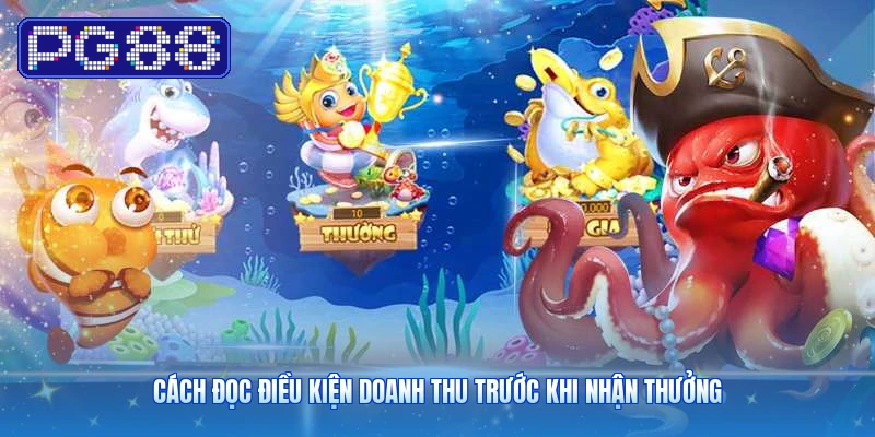 Điều Kiện Doanh Thu PG88: Cách Đọc Và Kiểm Tra Trước Khi Nhận Thưởng 3 Cách đọc điều kiện doanh thu trước khi nhận thưởng