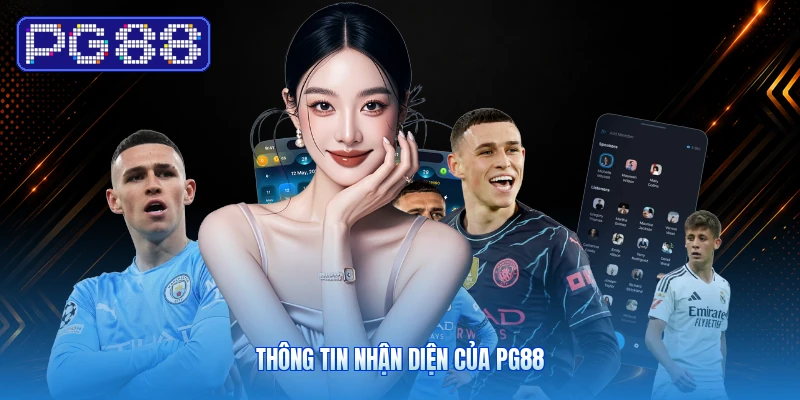 Thông Tin Nhận Diện Của PG88